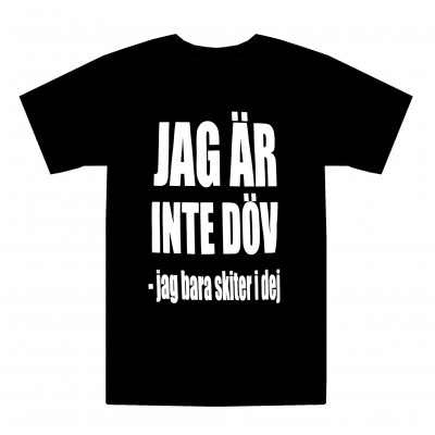 T-shirt Jag är inte döv