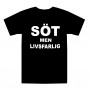 T-shirt Söt men livsfarlig